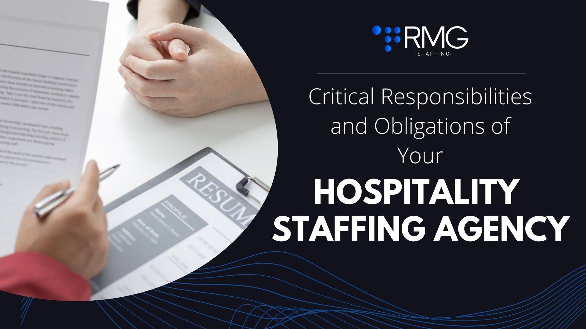 Critical responsibilities and obligations of your hospitality staffing agency-RMG Staffing