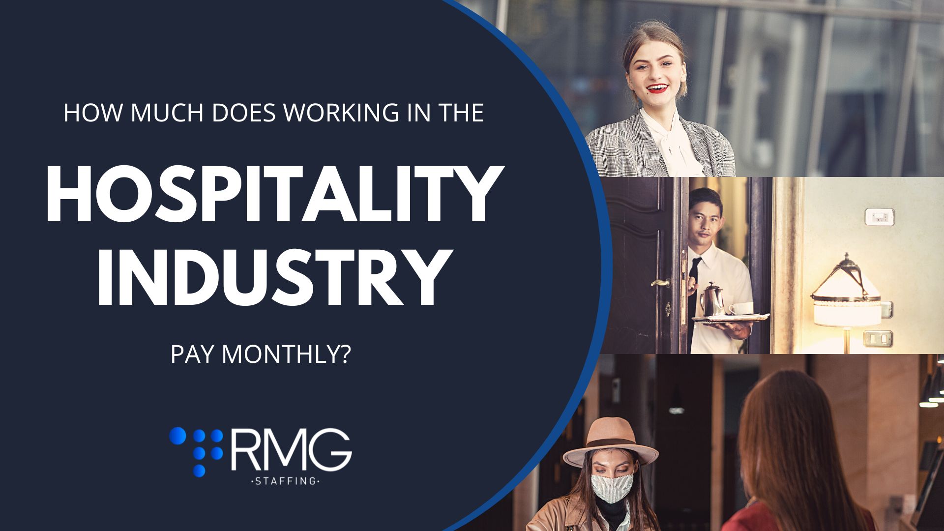 How much does working in the hospitality industry pay monthly-How much the hospitality industry pays monthly-RMG Staffing