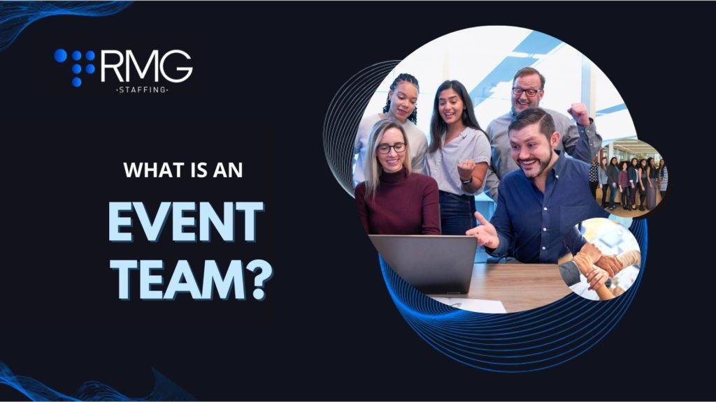 What is an Event Team - RMG Staffing Agency