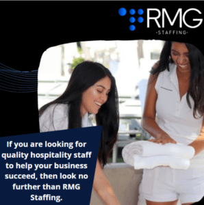 If you are looking for quality hospitality staff to help your business succeed, then look no further than RMG Staffing
